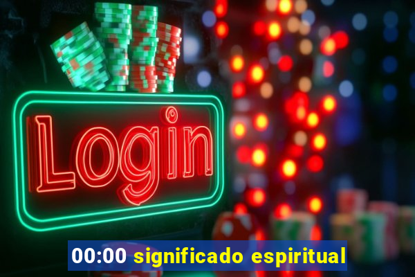 00:00 significado espiritual